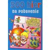 500 hier na pobavenie -