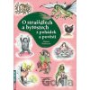 O strašidlech a bytostech z pohádek a po - Dagmar Šottnerová O strašidlech a bytostech z pohádek a po - Dagmar Šottnerová