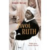 Život Ruth - Příběh chůvy Scarlett O´Harové - Donald McCaig Život Ruth - Příběh chůvy Scarlett O´Harové - Donald McCaig