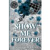 Show Me Forever (Discreet Cover) Show Me Forever (Discreet Cover)