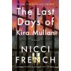 LAST DAYS OF KIRA MULLAN (FRENCH NICCI)(Brožovaná) LAST DAYS OF KIRA MULLAN (FRENCH NICCI)(Brožovaná)