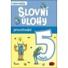 Slovní úlohy pro 5. ročník Slovní úlohy pro 5. ročník