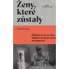 Ženy, které zůstaly - Magdaléna Rojo Ženy, které zůstaly - Magdaléna Rojo