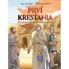 Prví kresťania (komiks) - Od apoštolov k prvým mučeníkom Prví kresťania (komiks) - Od apoštolov k prvým mučeníkom