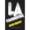 L.A. Confidential (Spanish Edition) (James Ellroy)(Brožovaná) L.A. Confidential (Spanish Edition) (James Ellroy)(Brožovaná)
