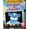 Five Nights at Freddy's The Ultimate Guide Oficjalny przewodnik po bestellerowej serii gier Five Nights at Freddy's The Ultimate Guide Oficjalny przewodnik po bestellerowej serii gier