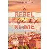 The Rebel Girls of Rome The Rebel Girls of Rome