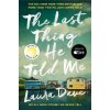 The Last Thing He Told Me - Laura Dave The Last Thing He Told Me - Laura Dave