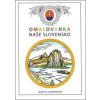 Omaľovánka - Naše Slovensko - Kolektív autorov Omaľovánka - Naše Slovensko - Kolektív autorov