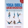Yoga Bible For Beginners (Charice Kiernan)(Brožovaná) Yoga Bible For Beginners (Charice Kiernan)(Brožovaná)