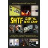 SHTF Survival Boot Camp: A Course for Urban and Wilderness Survival during Violent, Off-Grid, & Worst Case Scenarios SHTF Survival Boot Camp: A Course for Urban and Wilderness Survival during Violent, Off-Grid, & Worst Case Scenarios