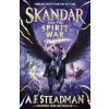 Skandar and the Spirit War - A.F. Steadman Skandar and the Spirit War - A.F. Steadman