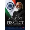 A Nation to Protect - Priyam Gandhi-Mody A Nation to Protect - Priyam Gandhi-Mody