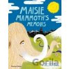 Maisie Mammoth’s Memoirs - Michael J. Benton, Rob Hodgson (ilustrácie) Maisie Mammoth’s Memoirs - Michael J. Benton, Rob Hodgson (ilustrácie)
