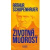 Životná múdrosť (Arthur Schopenhauer) Životná múdrosť (Arthur Schopenhauer)