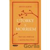Utorky s Morriem - Mitch Albom Utorky s Morriem - Mitch Albom
