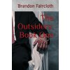 The Outsiders: Book One (Brandon Faircloth)(Brožovaná) The Outsiders: Book One (Brandon Faircloth)(Brožovaná)