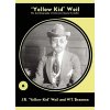Yellow Kid Weil: The Autobiography of Americas Master Swindler Weil J. R.Paperback
