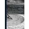 Sylva Sylvarum (Francis 1561-1626 Bacon,William 1588?-1667 Rawley)(Brožovaná) Sylva Sylvarum (Francis 1561-1626 Bacon,William 1588?-1667 Rawley)(Brožovaná)