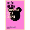 Prečo nie som feministka - Jessa Crispin Prečo nie som feministka - Jessa Crispin
