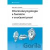 Otorinolaryngologie a foniatrie v současné praxi - Aleš Hahn a kolektiv Otorinolaryngologie a foniatrie v současné praxi - Aleš Hahn a kolektiv