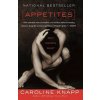 Appetites (Caroline Knapp)(Brožovaná) Appetites (Caroline Knapp)(Brožovaná)