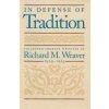 In Defense of Tradition In Defense of Tradition
