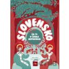 Slovensko - Čo ti v škole nepovedia - Samo Marec, Lucia Čermáková Slovensko - Čo ti v škole nepovedia - Samo Marec, Lucia Čermáková
