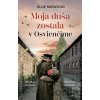 Moja duša zostala v Osvienčime - Ellie Midwood Moja duša zostala v Osvienčime - Ellie Midwood