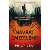 Návrat zmizelého - Philip Gray Návrat zmizelého - Philip Gray
