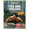 Tělo jako posilovna - Mark Lauren, Joshua Clark Tělo jako posilovna - Mark Lauren, Joshua Clark