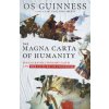 Magna Carta of Humanity (Os Guinness)(Pevná) Magna Carta of Humanity (Os Guinness)(Pevná)