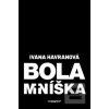 Bola mníška (Ivana Havranová) Bola mníška (Ivana Havranová)