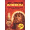 Libro de Oraciones Espiritistas - Letra Grande Libro de Oraciones Espiritistas - Letra Grande