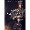 Ano můj pane - Niedl František Ano můj pane - Niedl František
