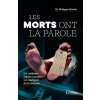 Les morts ont la parole Les morts ont la parole