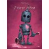 Essere robot (Matt Dixon)(Pevná) Essere robot (Matt Dixon)(Pevná)