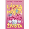 Láska môjho večného života - Kirsty Greenwood Láska môjho večného života - Kirsty Greenwood