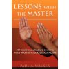 Lessons with the Master (Paul A Walker)(Brožovaná) Lessons with the Master (Paul A Walker)(Brožovaná)