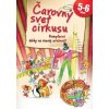 Čarovný svet cirkusu (Ildikó Hernádiné Sándor) Čarovný svet cirkusu (Ildikó Hernádiné Sándor)