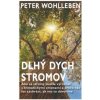 Dlhý dych stromov - Peter Wohlleben Dlhý dych stromov - Peter Wohlleben