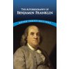 Autobiography (Benjamin Franklin)(Brožovaná) Autobiography (Benjamin Franklin)(Brožovaná)