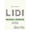 Lidi nejsou zdroje - Bohunka Hihlánová Lidi nejsou zdroje - Bohunka Hihlánová