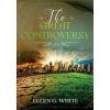 The Great Controversy The Great Controversy