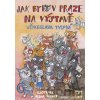 Jak bylo v Praze na výstavě - Věnceslava Tylová, Alena Schulz (ilustrácie) Jak bylo v Praze na výstavě - Věnceslava Tylová, Alena Schulz (ilustrácie)