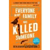Everyone in My Family Has Killed Someone - Benjamin Stevenson Everyone in My Family Has Killed Someone - Benjamin Stevenson