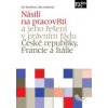 Násilí na pracovišti a jeho řešení v právním řádu České republiky Francie a Itálie - Šimečková Eva Jordánová Jitka Násilí na pracovišti a jeho řešení v právním řádu České republiky Francie a Itálie - Šimečková Eva Jordánová Jitka