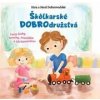 Škôlkarské DOBROdružstvá - Sára Dobrovodská, Mária Dobrovodská Škôlkarské DOBROdružstvá - Sára Dobrovodská, Mária Dobrovodská