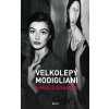 Velkolepý Modigliani - Angelo Longoni Velkolepý Modigliani - Angelo Longoni