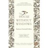 House Without Windows (Barbara Newhall Follett)(Brožovaná) House Without Windows (Barbara Newhall Follett)(Brožovaná)